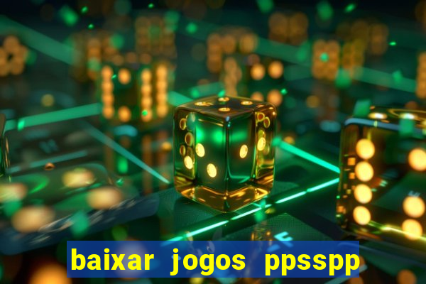 baixar jogos ppsspp para android